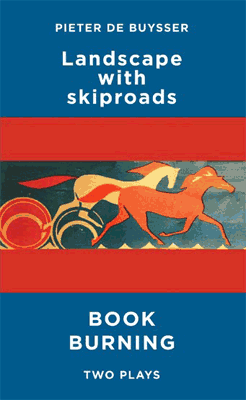 Landscape with skiproads / Book Burning: Two Plays